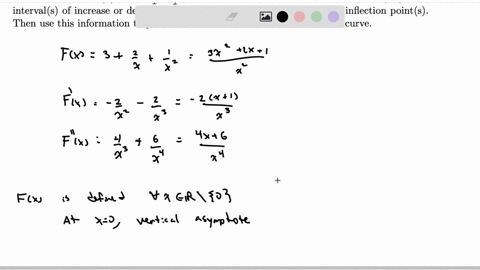 2-for-the-function-fx3frac2xfrac1x2-discuss-domain-horizontal-and-vertical-asymptotes-intervals-of-increase-or-decrease-local-extreme-values-concavity-and-inflection-points-then-use-this-information-t