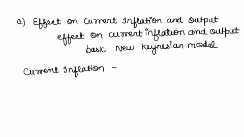 question-315-points-in-the-basic-new-keynesian-modelsuppose-the-economy-initially-has-inflation-equal-to-the-central-banks-inflation-target-and-an-output-gap-of-zerothen-there-is-an-increase-84951