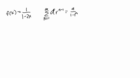 question-1-1-mathrmpts-by-observing-that-fxfrac11-2-x-is-the-sum-of-a-geometric-series-of-the-form-fraca1-r-the-power-series-expansion-of-this-function-is-frac11-2-x12-x2-x22-x3ldots-because-a1-and-r2