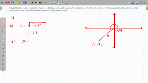 the-point-1-6-lies-on-the-terminal-arm-of-angle-in-standard-position-a-draw-a-sketch-of-each-angle-b-determine-the-value-of-r-to-the-mearest-tenthc-determine-the-primary-trigonometric-ratios-92656