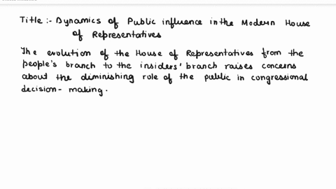 when-the-framers-were-designing-the-federal-government-they-believed-that-the-house-of-representatives-would-be-the-peoples-branch-of-government-nowadays-however-many-critics-say-that-the-ho-47186