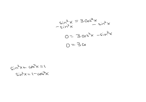 solve-the-equation-use-n-as-an-integer-constant-where-x-0-when-n-0-sin2-x-3-cos2-x-x-smaller-value-for-n-0-x-larger-value-for-n-0-67306