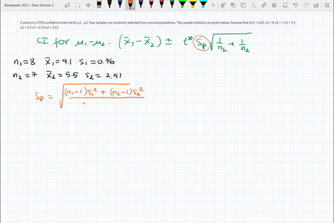 construct-a-95-confidence-interval-for-1-2-two-samples-are-randomly-selected-from-normal-populations-the-sample-statistics-are-given-below-assume-that-21-22-n1-8-n2-7-x1-41-x2-55-s1-076-s2-2-58448