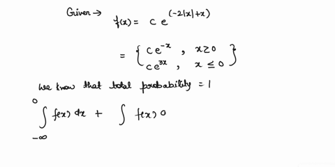 a-continuous-random-variable-x-has-probability-density-function-ce-i-0-fx-cexp-2x-x-3-ceaz-i-0-determine-the-value-of-c-determine-the-moment-generating-function-mxt-of-x-remembering-to-state-06534