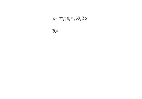 explain-what-the-mean-is-the-formula-and-calculate-it-for-the-following-set-of-numbers-20-70-4-33-30