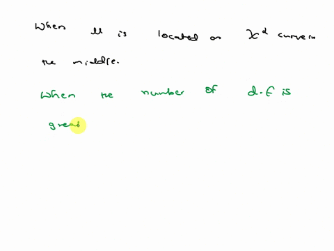 when-is-located-on-a-chi-square-curve-in-the-middlea-when-the-number-of-degrees-of-freedom-is-less-than-90b-when-the-number-of-degrees-of-freedom-is-less-than-80c-when-the-number-of-degrees-40683