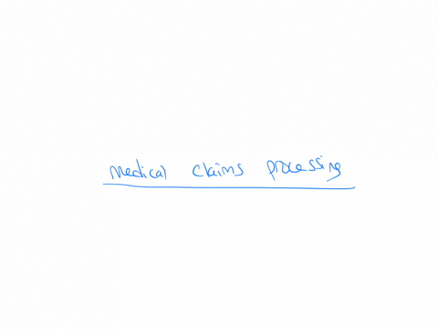 the-process-of-claims-to-reimburse-for-medical-services-provided-is-known-as-what