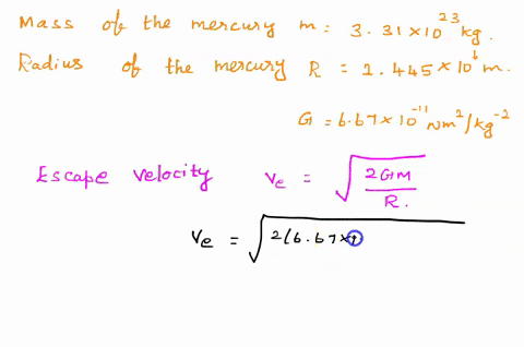 calculate-the-escape-velocity-from-mercury-how-does-that-compare-with-the-escape-velocity-from-the-m-37785