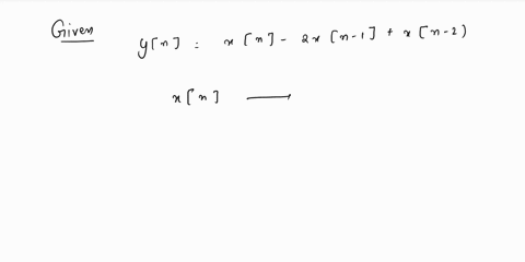 1-z-transform-of-fir-filter-a-linear-time-invariant-filter-is-described-by-the-difference-equation-ynxn-2xn1xn-2-a-what-is-the-impulse-response-hn-of-this-system-b-determine-the-system-funct-62887