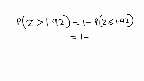 find-the-area-under-the-standard-normal-distribution-curve-to-the-right-of-z192-use-the-standard-normal-distribution-table-and-enter-the-answer-to-4-decimal-places-47395