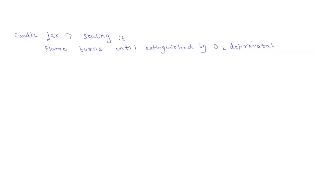 SOLVED Isa candle jar anaerobic? Explain.