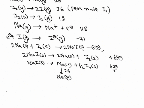 25-given-the-following-information-calculate-hin-kcal-mol1-for-nais-nag-ig-process-h-kcal-mol1-nas-nag-26-i2g-2ig-36-per-mole-i2-i2s-i2g-15-nag-nag-e-118-ig-e-i-g-71-2nas-i2s-2nais-699-per-m-66944