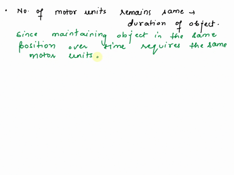 1-when-holding-an-object-does-the-number-of-motor-units-remain-the-same-are-the-same-motor-units-used-for-the-duration-of-holding-the-object-2-during-fatigue-does-the-emg-follow-the-same-pat-02498