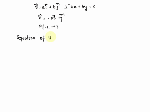 the-vector-vaibj-is-perpendicular-to-the-line-axbyc-use-this-fact-to-find-an-equation-on-the-line-through-p-perpendicular-to-v-then-draw-a-sketch-of-the-line-including-v-as-a-vector-starting-88474