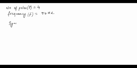 a-three-phase-induction-motor-is-wound-for-4-poles-and-is-supplied-from-a-50-hz-system-a-determine-the-synchronous-speed-s-b-calculate-the-rotor-speed-m-when-the-slip-is-4-c-the-rotor-runs-a-70356