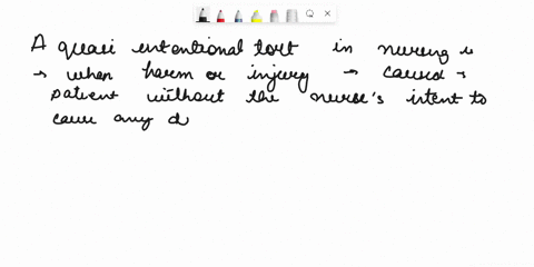 how-would-the-student-nurse-describe-a-quasi-intentional-tort-occurring-during-the-practice-of-nursing-00954