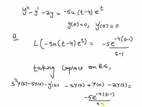 consider-the-initial-value-problem-for-function-given-by-3-y-2y-5ut-_-4e-y0-0-30-0-where-ut-denotes-the-step-function-with-step-att-c-part-1-finding-f-8-a-find-the-laplace-transform-of-the-s-11691