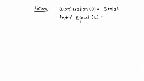 an-object-moves-along-a-straight-line-with-an-acceleration-of-5ms2-if-its-initial-speed-is-20-ms-what-will-be-its-speed-4s-later