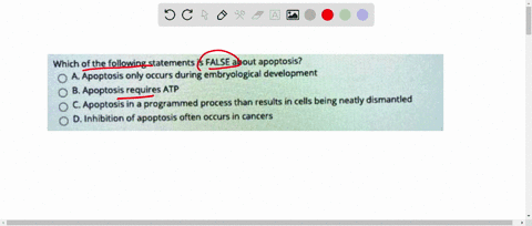 which-of-the-following-statements-is-false-about-apoptosis-a-apoptosis-only-occurs-during-embryological-development-b-apoptosis-requires-atp-c-apoptosis-in-programmed-process-than-results-in-86023