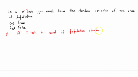 in-a-z-test-you-must-know-the-standard-deviation-of-the-raw-score-of-the-population-group-of-answer-choices