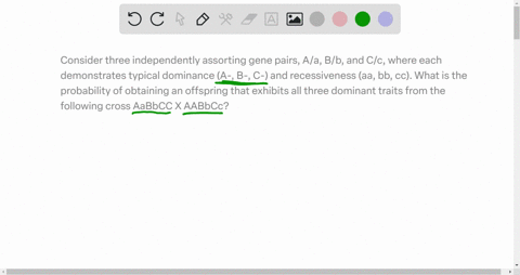consider-three-independently-assorting-gene-pairs-aa-bb-and-cc-where-each-demonstrates-typical-dominance-a-b-c-and-recessiveness-aa-bb-cc-what-is-the-probability-of-obtaining-an-offspring-th-63611