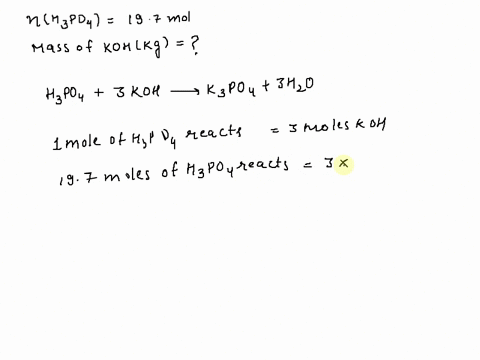 given-the-following-equation-calculate-the-mass-of-potassium-hydroxide-in-kilograms-required-to-completely-react-with-197-mol-of-phosphoric-acid-h3po4-3-koh-k3po4-3-h2o-25908
