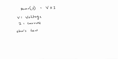 electric-power-p-is-defined-as-the-voltage-multiplied-by-the-current-using-the-definition-of-power-and-ohms-law-which-relates-voltage-v-current-i-and-resistance-r-power-can-be-calculated-by-03967