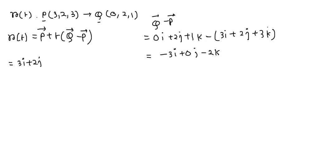 SOLVED: Find a function r(t) that describes the line segment from P(3,2 ...