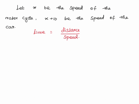 a-car-travels-480-miles-in-the-same-time-that-a-motorcycle-travels-420-miles-if-the-cars-speed-is-10-miles-per-hour-more-than-the-motorcycles-find-the-speed-of-the-car-and-the-speed-of-the-m-96061