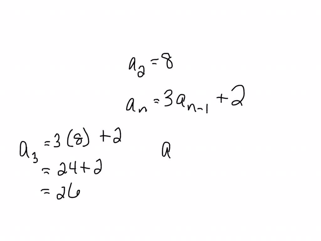 If a2 = 8, what are the first three terms of the sequence defined 