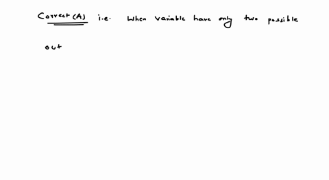 in-which-of-the-following-cases-is-a-proportion-of-the-observations-of-a-sample-used-in-estimating-the-confidence-interval-a-when-variables-have-only-two-possible-outcomes-b-when-the-populat-19838