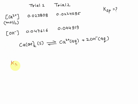i-need-help-solving-for-the-ksp-for-trial-1-and-2-the-equation-is-caoh2-ca2-2oh-a-molar-solubility-and-solubility-product-of-calcium-hydroxide-trial-1-trial-2-1-volume-of-saturated-caoh2-sol-15192