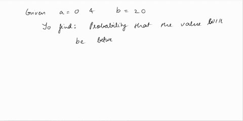 suppose-you-sample-one-value-from-a-uniform-distribution-with-a-equals-0-a0-and-b-equals-20-b20-bold-a-what-a-what-is-the-probability-that-the-value-will-be-between-13-13-and-16-question-mar-71576