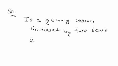 is-a-gummy-worm-increased-by-two-inches-a-qualitative-or-quantitative-26893