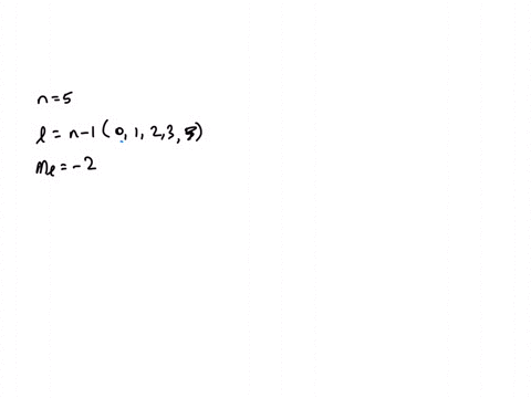 a-hydrogen-atom-orbital-has-n5-and-ml2-what-are-the-possible-values-of-l-for-this-orbital