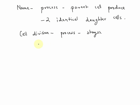 what-is-the-process-by-which-a-parent-cell-divides-into-two-identical-daughter-cells-97758