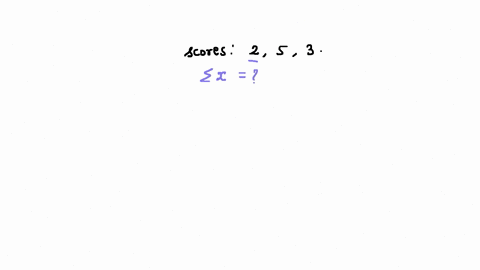 what-is-the-value-of-x-for-the-scores-2-5-3-41113