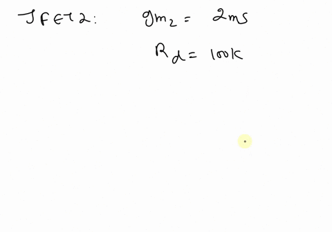the-next-amplificator-with-two-cascaded-jfet-due-to-manufacter-specifications-and-the-dc-analisis-is-know-that-the-trasconductance-for-each-operation-points-are-gm1-gm2-2ms-also-the-resistan-75121
