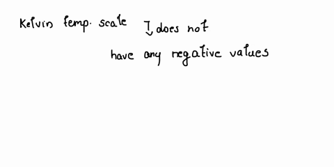 which-temperature-scale-does-not-have-negative-values-fahrenheit-temperature-scale-none-of-the-temperature-scales-has-negative-values-kelvin-temperature-scale-all-of-the-temperature-scales-h-53948