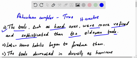 which-of-the-following-is-true-regarding-the-acheulean-complex-the-tools-such-as-hand-axes-were-more-refined-and-sophisticated-than-the-oldowan-tools-later-homo-habilis-began-to-produce-them-97273