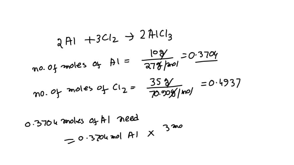 SOLVED 10.g of aluminum reacts with 35. grams of chlorine gas to