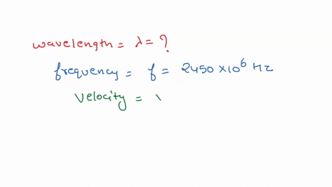 what-is-the-wavelength-of-microwave-radiation-if-the-frequency-is-2450-mhz-and-speed-of-light-is-2998-x-108-ms-1-60699