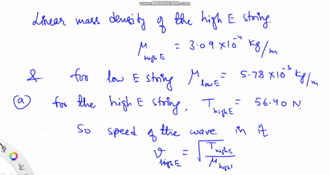 on-a-six-string-guitar-the-high-e-string-has-a-linear-density-of-highe-309-x-10-4-kgm-and-the-low-e-string-has-a-linear-density-of-lowe-578-x-10-3-kgm-a-if-the-high-e-string-is-plucked-produ-76244
