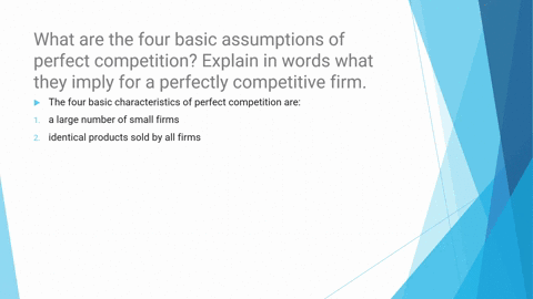 what-are-the-four-basic-assumptions-of-perfect-competition-explain-in-words-what-they-imply-for-a-2-22504