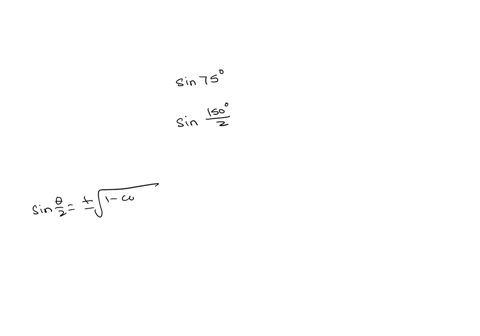 use-an-appropriate-half-angle-formula-to-find-the-exact-value-of-the-expression-sin75