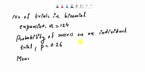 find-the-mean-variance-and-standard-deviation-of-the-binomial-distribution-n-124-p-026-select-one-a-322-239-49-b-1250406-c-040650-d301255-29676