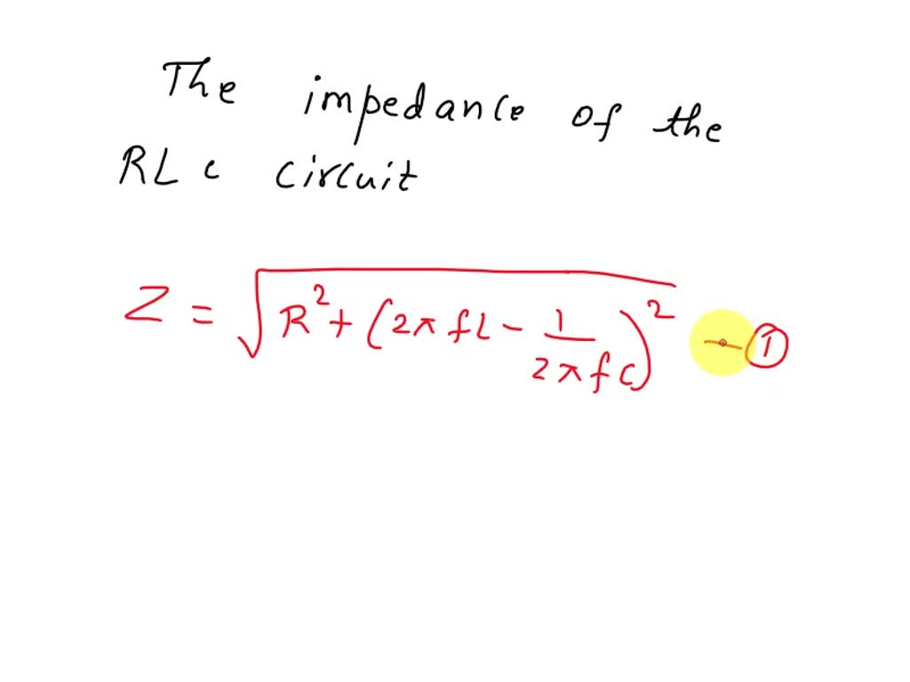 SOLVED: What's the right answer The impedance of an RLC AC circuit is ...