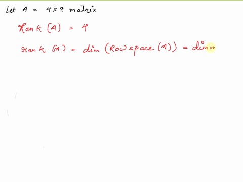 suppose-that-a-is-a-4-9-matrix-that-has-an-echelon-form-with-one-zero-row-find-the-dimension-of-the-row-space-of-a-find-the-dimension-of-the-column-space-of-a-find-the-dimension-of-the-null-82805