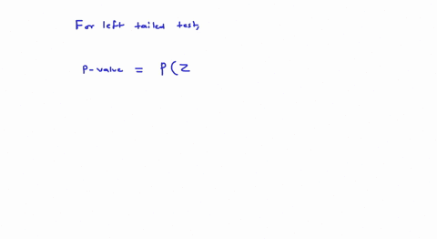 in-a-one-tailed-hypothesis-lower-tailleft-tailed-test-and-where-the-population-standard-deviation-is-known-the-test-statistic-is-determined-to-be-12-what-is-the-p-value-57168