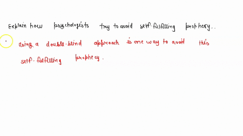 explain-how-psychologists-try-to-avoid-the-selffulfilling-prophecy-54916